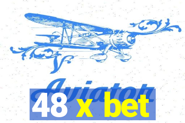 48 x bet